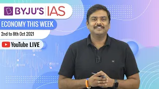 Economy This Week | Period: 2nd Oct to 8th Oct 2021 | UPSC CSE