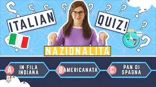 QUIZ D'ITALIANO! Conosci queste ESPRESSIONI con le NAZIONALITÀ? Impara l'italiano divertendoti!