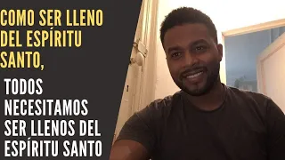 Como Ser Lleno Del Espíritu  Santo