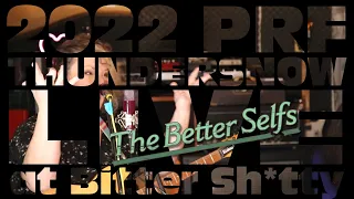 The Better Selfs - Live at Bitter Sh*tty Studio, February 2022