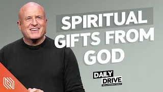 Ep. 324 🎙️ Spiritual Gifts from God // The Daily Drive with Lakepointe Church