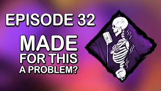 Is “Made For This” A Problem? - Spine Chill [Episode 32]