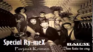 Italove - Too Late To Cry ((Special Ry-meX Porject Krimen )) 2015