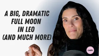 The Week of January 22nd, 2024: A big, dramatic Full Moon in Leo (and much more)