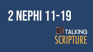 Ep 255.1 PODCAST | 2 Nephi 11-19, Come Follow Me 2024 (Feb 26-March 3)