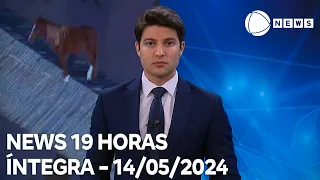 News 19 Horas - 14/05/2024