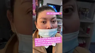 ARRUINE MIS CEJAS / el peor error hacerme microblading