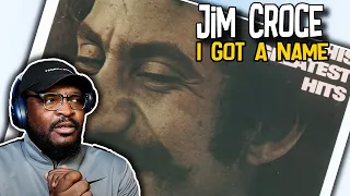 He Speaks The Truth! | Jim Croce - I Got A Name | REACTION/REVIEW