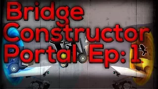 Bridge Constructor Portal Gameplay - Complete Walkthrough for First 10 Levels!