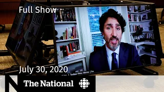 Trudeau testifies he ‘pushed back’ on WE contract — CBC News: The National | July 30, 2020