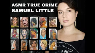 ASMR | True Crime | Whispered | Samuel Little