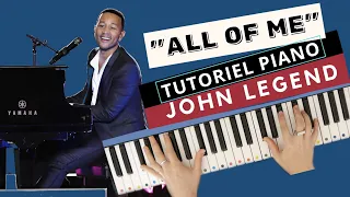 Apprendre John Legend - All of me - Piano tuto facile