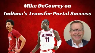 Mike DeCourcy on Indiana Basketball's Transfer Portal Success