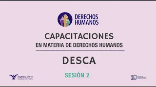 Capacitaciones en materia de derechos humanos: DESCA (sesión 2)