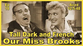 Our Miss Brooks with Eve Arden - Tall, Dark and French - Ep 18 - Aired 12-5-48 - Bird Youmans