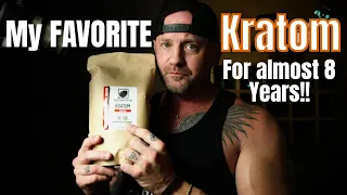 My Favorite KRATOM for over 8 years (The BEST!! You should know!!)