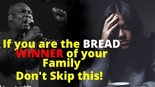 If you are the BREAD WINNER of Your Family Don't Skip this! | APOSTLE JOSHUA SELMAN
