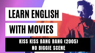 Learn English with Movies (Lesson 15) Kiss Kiss Bang Bang (2005) - No Biggie Scene