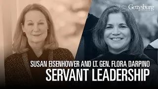 Susan Eisenhower and Lt. Gen. Flora Darpino on servant leadership