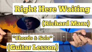 Right Here Waiting - Richard Marx | Guitar Lesson | Chords & Solo | (With Tab)