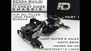 SCX24 M.D. TI CHEAT CODE CHASSIS BUILD: PART 1 - SUPER 8 AXLES, OIL FILLED L.T. SHOCKS, NSDRC RS100