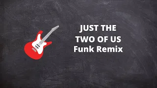 JUST THE TWO OF US - Funk Remix - Prod. COUTO BEATS