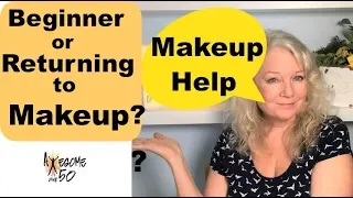 Beginning or Returning to Makeup Tips with Only 8 Items for Both Younger & Mature Women over 50