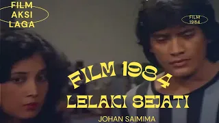 Sang penjaga kehormatan wanita | Lelaki sejati film jadul Indonesia 1984 | pencarian pemerkosa istri