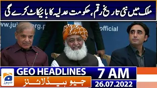 Geo News Headlines 7 AM  | 26 July 2022