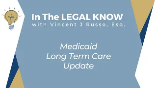 Medicaid Long Term Care Update