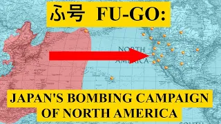 Fu-Go: Japan's Air Campaign Over America