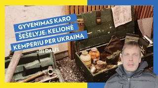 Kelionė, kurios niekada nepamiršiu: Kemperiu per karo nuniokotą Ukrainą (III dalis)| Kemperiai 365 |