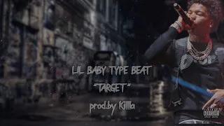 [FREE] LIL BABY TYPE BEAT x LIL DURK TYPE BEAT - "TARGET" prod.by Killla