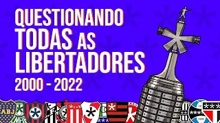 QUESTIONANDO TODOS OS TÍTULOS DA LIBERTADORES! 2000-2022