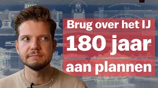 Waarom is er na 180 jaar nog steeds geen brug over het IJ?