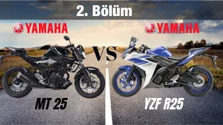 Yamaha Mt 25 VS  Yamaha Yzf r25 | Motosiklet Karşılaştırmaları | 2. Bölüm