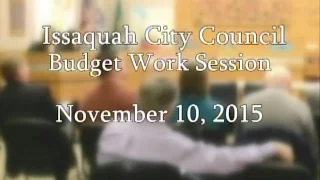 Issaquah City Council Committee Work Session: 2016 Budget - Nov. 10, 2015