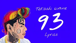 6ix9ine - 93 (Lyrics)