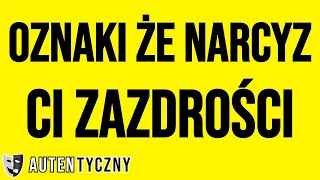 OZNAKI ŻE NARCYZ CI ZAZDROŚCI #narcyz #psychopata #socjopata #npd #rozwójosobisty #manipulacja