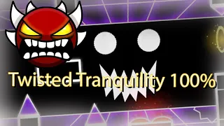 Top 200 demon Twisted Tranquility GG! My new hardest demon! | Geometry Dash