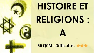 Histoire et Religions (A) - 50 QCM - Difficulté : ⭐⭐⭐