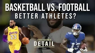 Basketball vs. Football Players: Which is the Better ATHLETE?