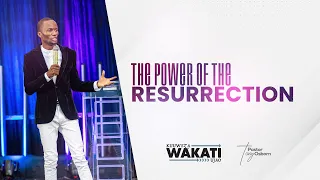 The Power of "The Resurrection" | Kuuweza Wakati Ujao | Pastor Tony Osborn