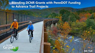 Blending DCNR Grants with PennDOT Funding to Advance Trail Projects