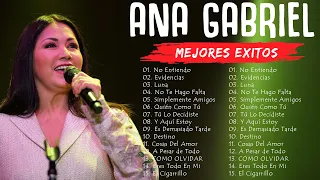 Ana Gabriel Sus Grandes Exitos || Top 15 Mejores Canciones De Ana Gabriel