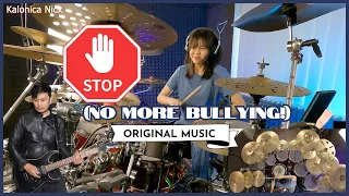 STOP!! No More Bullying! ~ Original Instrumental Music by KALONICA NICX & DAD