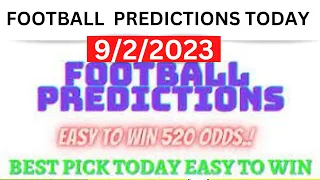 FOOTBALL PREDICTIONS TODAY 9/2/2023|SOCCER PREDICTIONS|BETTING TIPS| Today's betting tips9/2/2023