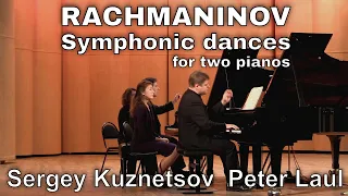 Rachmaninov, Symphonic dances op. 45 (two pianos version) — Peter Laul and Sergey Kuznetsov