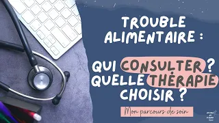 Trouble alimentaire : qui consulter ? quelle thérapie ? (anorexie, boulimie, hyperphagie...)