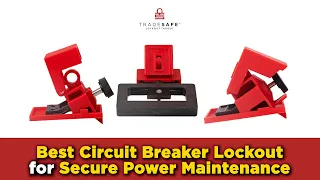 Best Circuit Breaker Lockout for Secure Power Maintenance